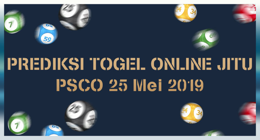 Prediksi Togel Online Jitu PSCO 25 Mei 2019