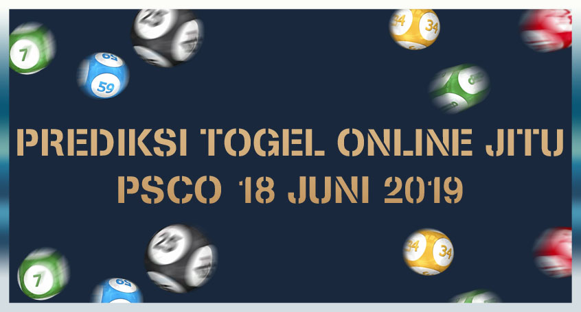 Prediksi Togel Online Jitu PSCO 18 Juni 2019