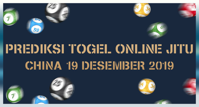 Prediksi Togel Online Jitu China 19 Desember 2019