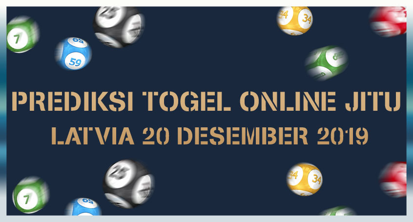 Prediksi Togel Online Jitu Latvia 20 Desember 2019