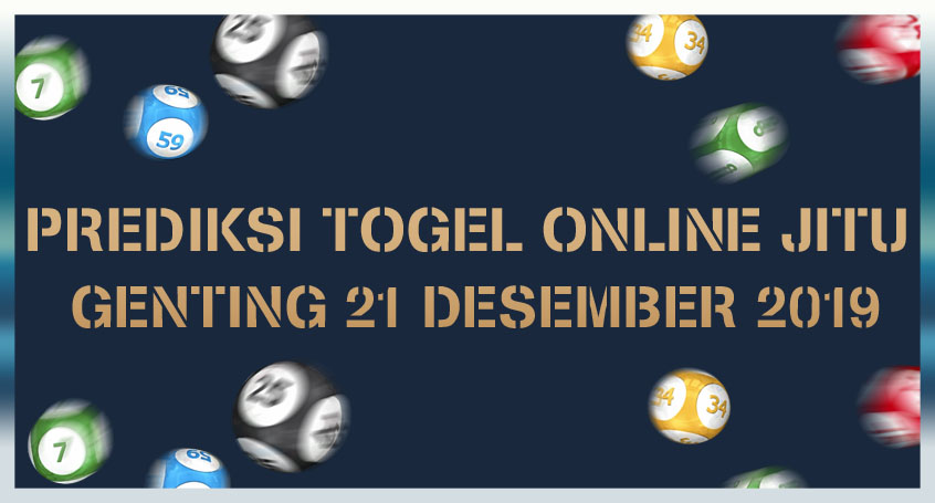 Prediksi Togel Online Jitu Genting 21 Desember 2019
