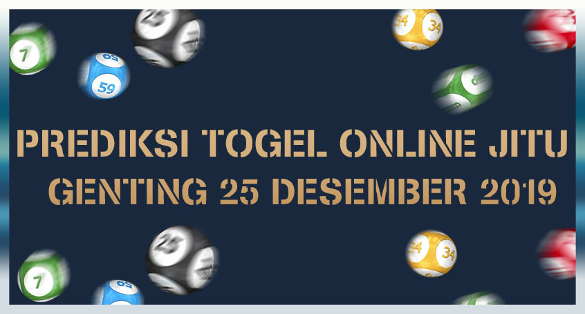 Prediksi Togel Online Jitu Genting 25 Desember 2019
