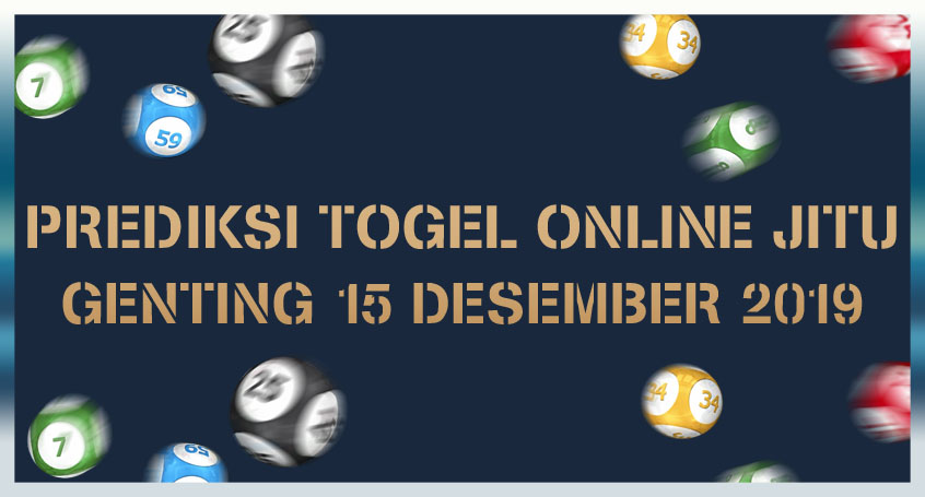 Prediksi Togel Online Jitu Genting 15 Desember 2019
